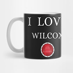 I LOVE WILCOX | Alabam county United state of america Mug